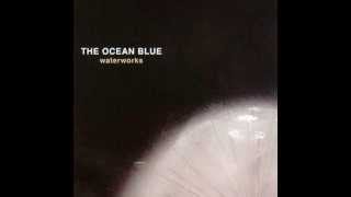 The Ocean Blue - Ticket to Wyoming