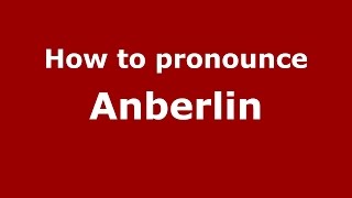 How to pronounce Anberlin