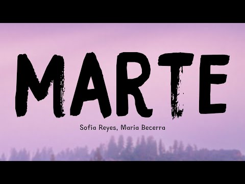 Marte - Sofia Reyes, Maria Becerra (Letra) 🐚