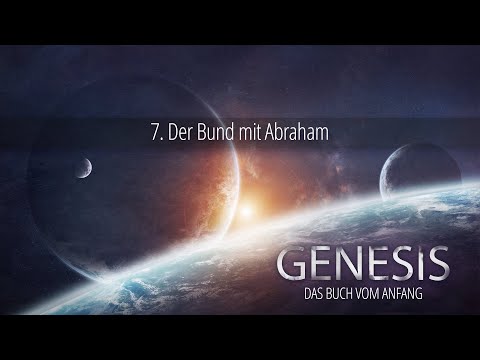7 - Der Bund mit Abraham | Genesis