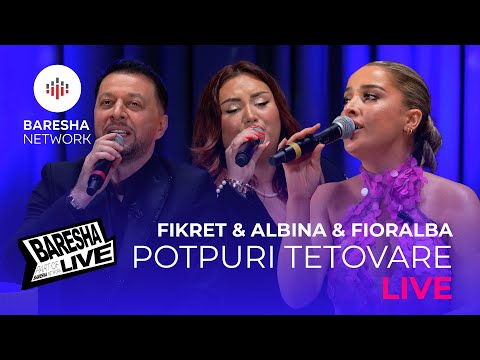 Fikret Dauti & Albina Burrniku & Fioralba Syla - POTPURI TETOVARE | LIVE