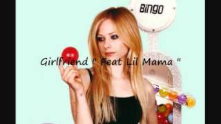 Avril Lavigne - Girlfriend ( Dr. Luke mix Feat. Lil Mama )