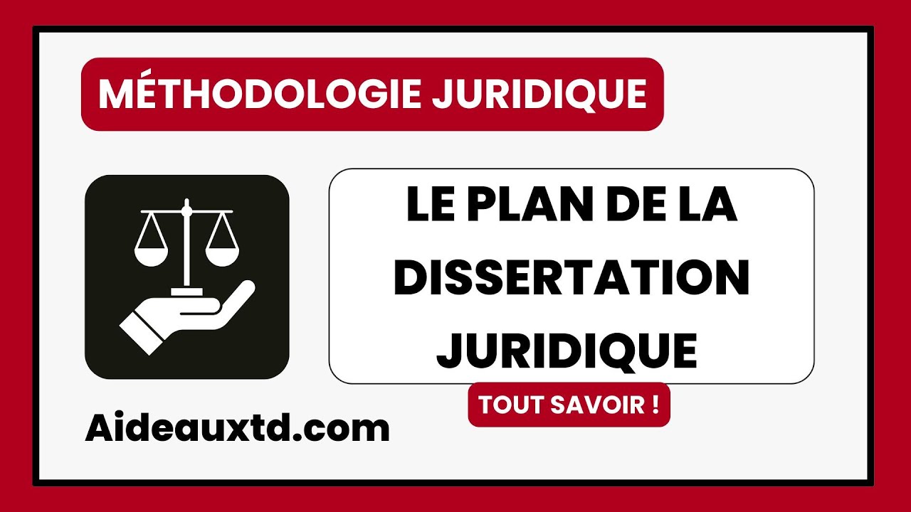 Le Plan de la Dissertation Juridique : Tout savoir !