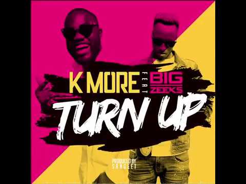 K More ft Big Zeeks - Turn Up [Official Lyric Video]