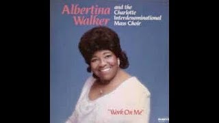 Poor Pilgrim Of Sorrow-Albertina Walker &amp; The Charlotte Interdenominational Mass Choir