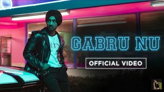 Gabru Nu  (full video )- Diljit Dosanjh