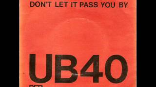 UB40 - Don&#39;t Let it Pass You By