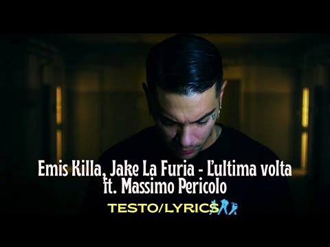 Emis Killa, Jake La Furia - L'ultima volta ft. Massimo Pericolo (Testo / Lyrics)