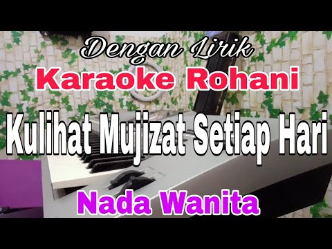 KARAOKE Ku Lihat Mujizat Setiap Hari | Nada Wanita | Nada Dasar E = Do