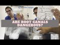 Are Root Canals Dangerous?