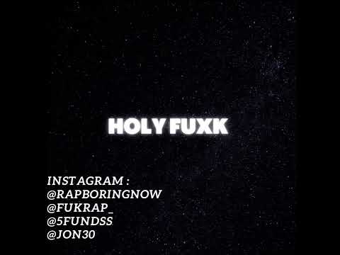5FUNDSS X JOJINOOO X MOJO REX X JON30 - “ HOLY FUXK “