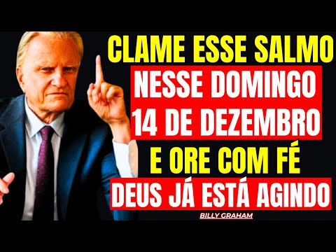 December 14th: Powerful Psalm! Breaks through invisible attacks and attracts money! — Billy Graham