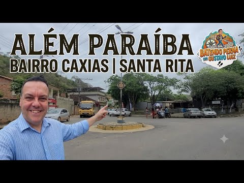 Além Paraíba MG - Caxias e Santa Rita.