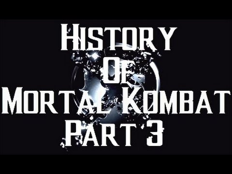 History Of Mortal Kombat Part 3