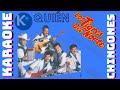 KARAOKE - Los Tigres Del Norte - Quién.