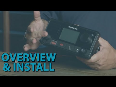 RAY73 VHF RADIO W/AIS RECEIVER - Overview and Installation