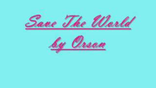 Save the world by Orson