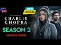 Charlie Chopra Season 2 | Official Trailer | Charlie Chopra 2 Series Release Date Update | Sony LIV