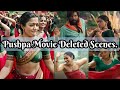 Pushpa Movie Deleted Scene