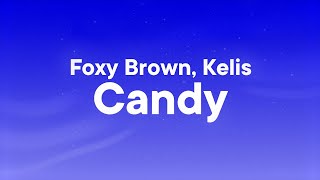 Foxy Brown, Kelis - Candy (Lyrics)