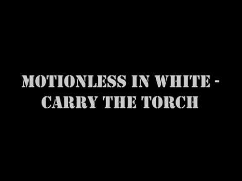 Motionless In White -  Carry The Torch  Lyrics