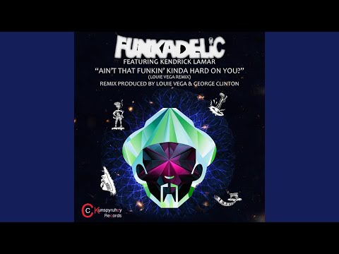 Ain’t That Funkin’ Kinda Hard on You? (Louie Vega Mix)