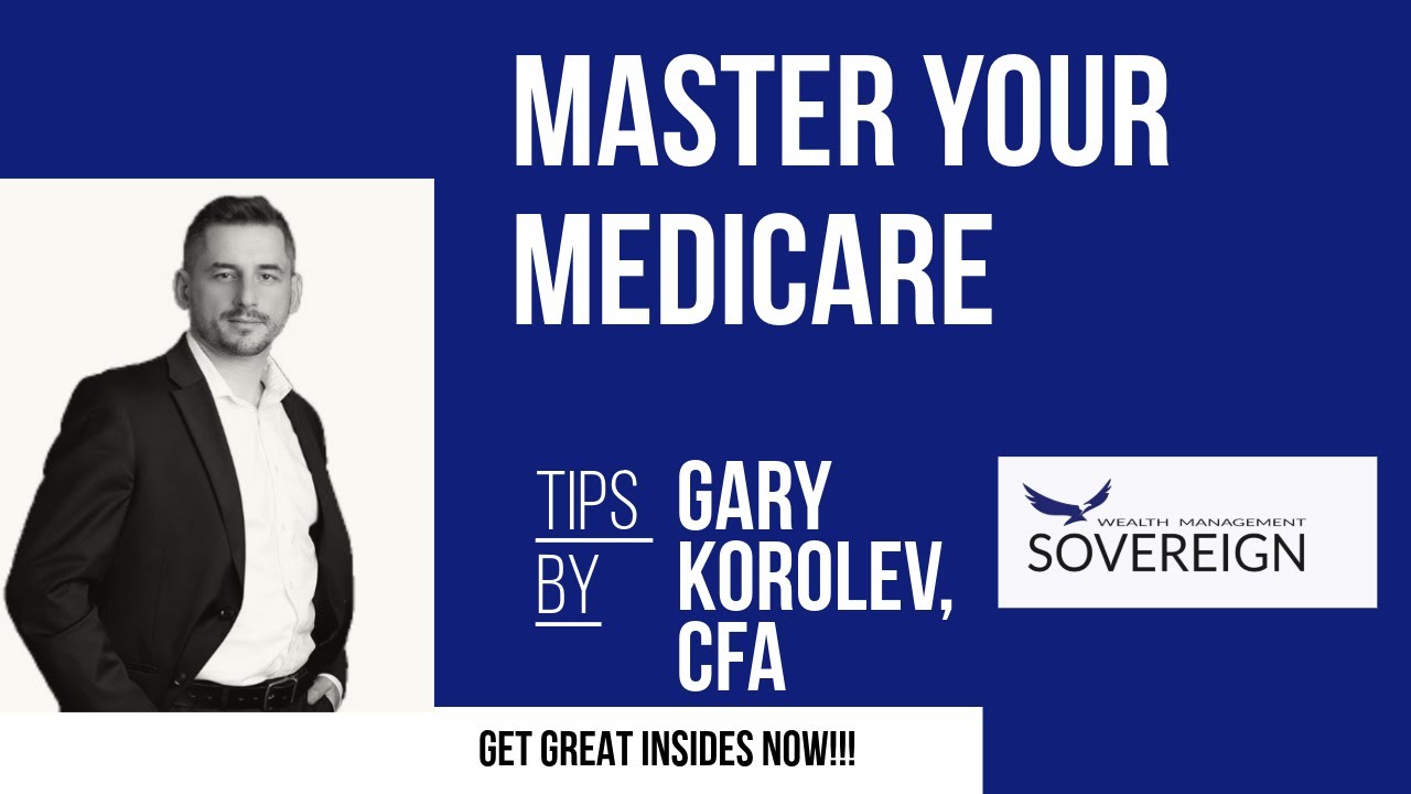 Unlocking Medicare Secrets with Gary Korolev, CFA