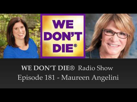 Episode 181 Maureen Angelini  - on Suicide & Wisdom Channeled from the Afterlife