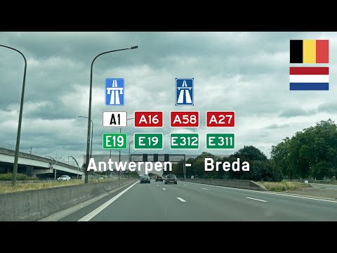 Driving in Belgium and the Netherlands: A1 & A16 E19, A58 & A27 E312 from Antwerp to Breda