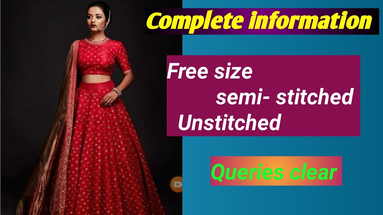 Complete information of Free Size, Semi-stitched , Unstitched queries solved