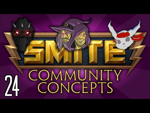 SMITE Community Concepts - Episode 24