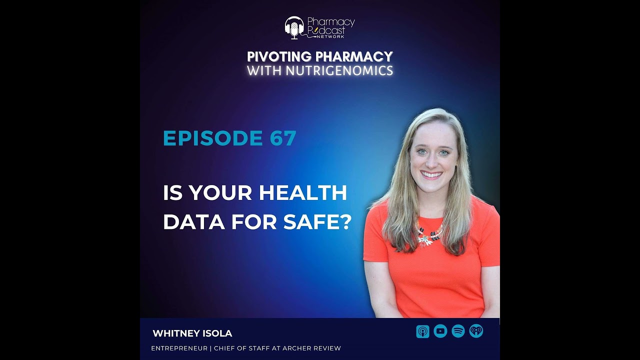 Is Your Personal Health Data Safe? with Whitney Isola