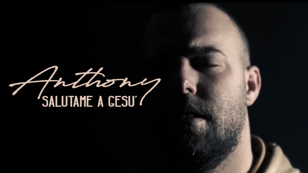 Watch Now Anthony - Salutame a Gesù (Video Ufficiale 2020) Anthony - Salutame a Gesù (Video Ufficiale 2020)