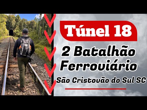 TÚNEL 18  EM SÃO CRISTÓVÃO DO SUL – SC #trilha #brasil #santacatarina #sãocristóvão
