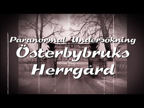 Paranova S03E03 Paranormal Undersökning Österbybruks Herrgård