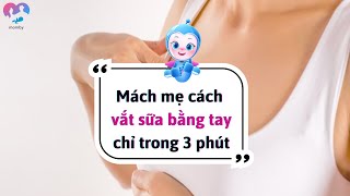Download lagu Mách mẹ cách vắt sữa bằng tay hiệu quả chỉ trong 3 phút mp3