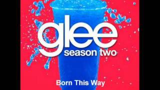 Born this way- Glee cast with lyrics