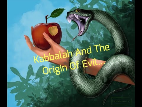 Kabbalah And The Origin Of Evil...(Remastered)