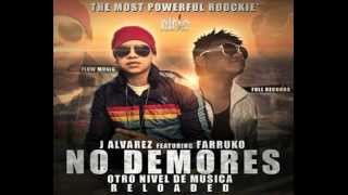 J Alvarez Ft. Farruko -- No Te Demores★(Prod. By Musicologo Y Menes)★◄NEW 2012►