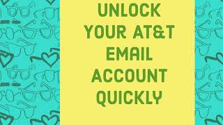 How to Unlock Your AT&T Email