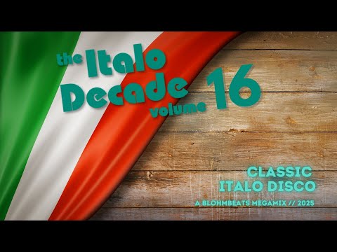 The Italo Decade Vol.16 (Best Italo Disco Megamix)
