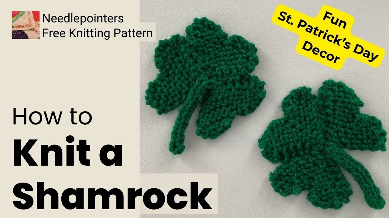 How to Knit A Shamrock For St. Patrick's Day Decor