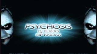 DJ BUBBO AND RIP KNOXX - PSYCHOSIS