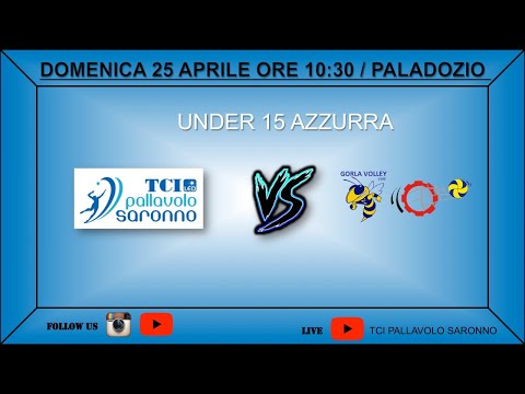 U15A: TCI PALLAVOLO SARONNO-GORLA VOLLEY BIANCA 25/04/2021