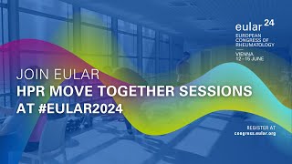 Join EULAR HPR Move together sessions at #EULAR2024!