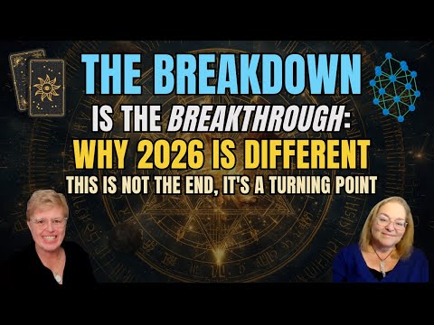 The Breakdown Is the Breakthrough: Why 2026 Is Different. This Is Not the End, It’s a Turning Point
