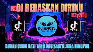 Download lagu DJ BUKAN CUMA HATI YANG KAU SAKITI JUGA HIDUPKU | DJ BEBASKAN DIRIKU FULL BASS TIKTOK TERBARU 2022.. mp3 Download lagu DJ BUKAN CUMA HATI YANG KAU SAKITI JUGA HIDUPKU | DJ BEBASKAN DIRIKU FULL BASS TIKTOK TERBARU 2022.. mp3