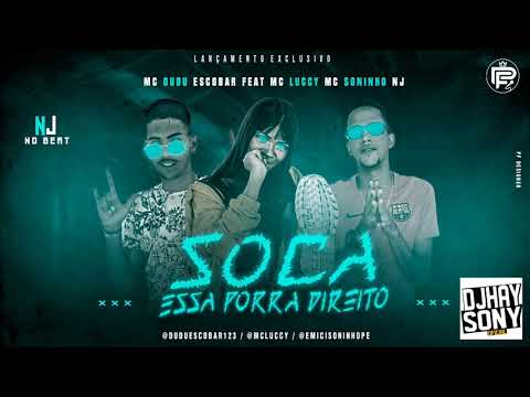MC DUDU ESCOBAR, MC SONINHO NJ E MC LUCY - SOCA ESSA PORRA DIREITO - ( POINT BREGA ) MÚSICA NOVA
