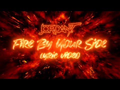 Jordan T - Fire By Your Side (Lyric Video)