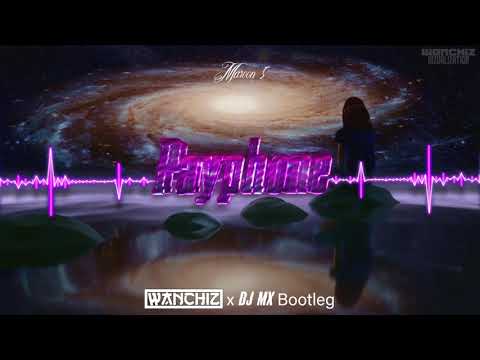 Maroon 5 - Payphone ft. Wiz Khalifa (DJ MX & WANCHIZ Bootleg 2021)